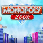 Monopoly 250K