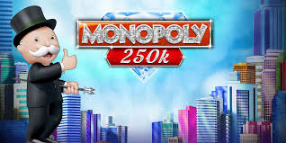 Monopoly 250K